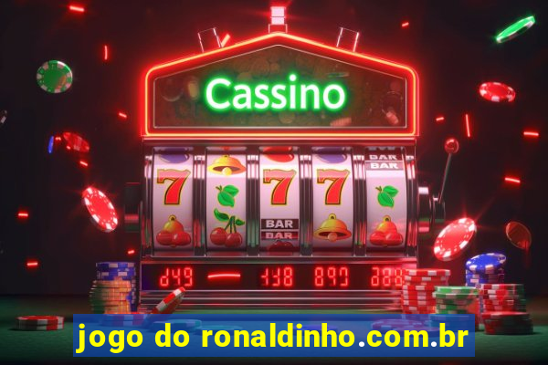 jogo do ronaldinho.com.br